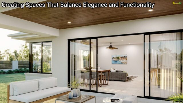 Creating Spaces That Balance Elegance and Functionality