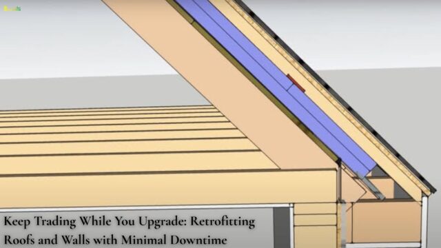 Keep Trading While You Upgrade Retrofitting Roofs and Walls with Minimal Downtime Keep Trading While You Upgrade Retrofitting Roofs and Walls with Minimal Downtime