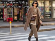 The Ultimate Guide to Finding Your Perfect All-Weather Layer The Ultimate Guide to Finding Your Perfect All-Weather Layer