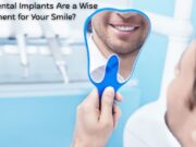 Why Dental Implants Are a Wise Investment for Your Smile? Why Dental Implants Are a Wise Investment for Your Smile