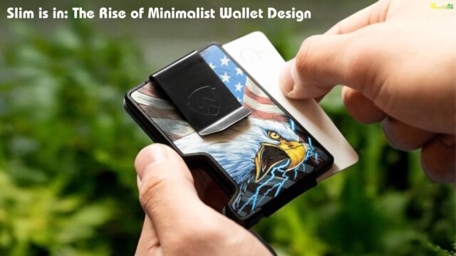 Slim is in The Rise of Minimalist Wallet Design