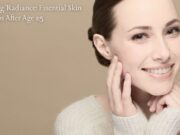 Unveiling Radiance: Essential Skin Care Tips After Age 25 Unveiling Radiance Essential Skin Care Tips After Age 25