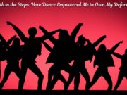 💖 Strength in the Steps: How Dance Empowered Me to Own My Deformity 💖 Strength in the Steps How Dance Empowered Me to Own My Deformity