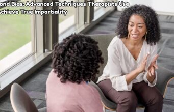 Beyond Bias: Advanced Techniques Therapists Use to Achieve True Impartiality Beyond Bias Advanced Techniques Therapists Use to Achieve True Impartiality