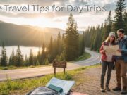 Safe Travel Tips for Day Trips Safe Travel Tips for Day Trips