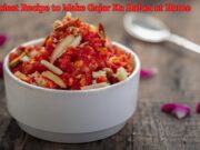 The Easiest Recipe to Make Gajar Ka Halwa at Home The Easiest Recipe to Make Gajar Ka Halwa at Home