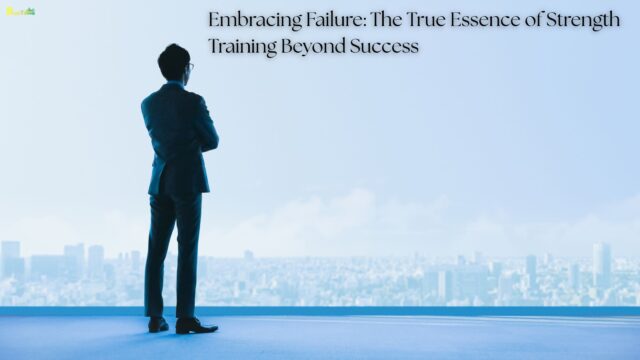 Embracing Failure The True Essence of Strength Training Beyond Success