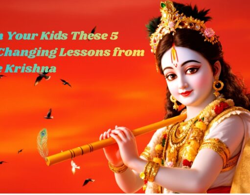 Teach Your Kids These 5 Life-Changing Lessons from Shree Krishna Teach Your Kids These 5 Life-Changing Lessons from Shree Krishna