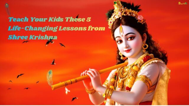 Teach Your Kids These 5 Life-Changing Lessons from Shree Krishna