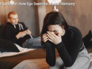 The Silent Saboteur: How Ego Destroys Marital Harmony The Silent Saboteur How Ego Destroys Marital Harmony