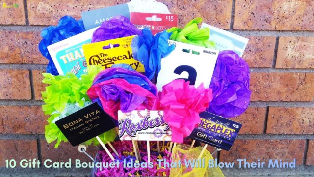 10 Gift Card Bouquet Ideas That Will Blow Their Mind 10 Gift Card Bouquet Ideas That Will Blow Their Mind