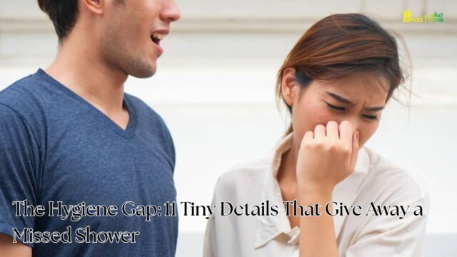 The Hygiene Gap 11 Tiny Details That Give Away a Missed Shower