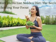 Why Your To-Do List Needs a Diet: The Secret to Reclaiming Your Focus Why Your To-Do List Needs a Diet The Secret to Reclaiming Your Focus