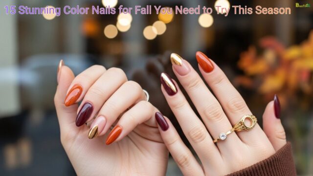 15 Stunning Color Nails for Fall You Need to Try This Season 15 Stunning Color Nails for Fall You Need to Try This Season