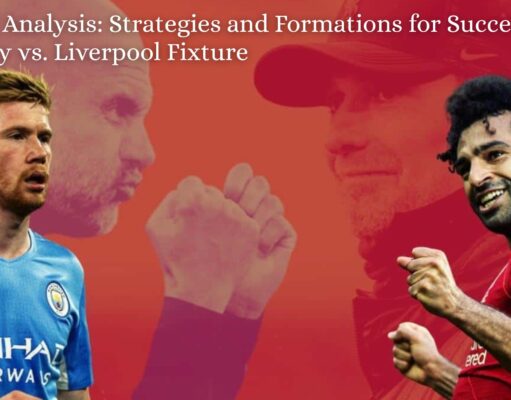 Tactical Analysis: Strategies and Formations for Success in the Man City vs. Liverpool Fixture Tactical Analysis Strategies and Formations for Success in Man City vs. Liverpool Fixture