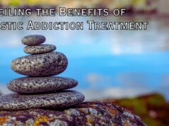 Unveiling the Benefits of Holistic Addiction Treatment Unveiling the Benefits of Holistic Addiction Treatment