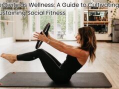 Connectivity as Wellness: A Guide to Cultivating and Sustaining Social Fitness Connectivity as Wellness A Guide to Cultivating and Sustaining Social Fitness