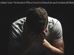 How to Reclaim Your Motivation When You Feel Stuck in an Emotional Slump? How to Reclaim Your Motivation When You Feel Stuck in an Emotional Slump
