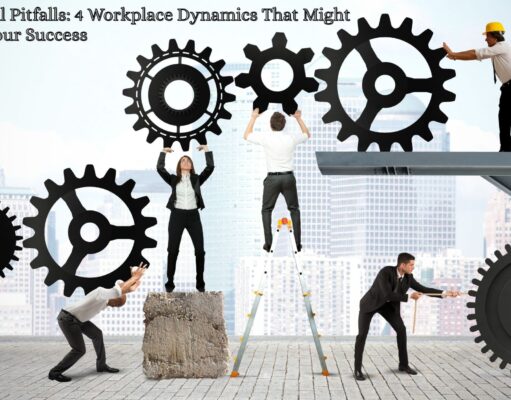 Professional Pitfalls: 4 Workplace Dynamics That Might Sabotage Your Success Professional Pitfalls 4 Workplace Dynamics That Might Sabotage Your Success