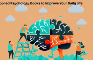 5 Applied Psychology Books to Improve Your Daily Life 5 Applied Psychology Books to Improve Your Daily Life
