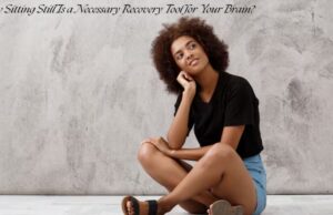 Why Sitting Still Is a Necessary Recovery Tool for Your Brain? Why Sitting Still Is a Necessary Recovery Tool for Your Brain