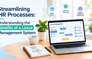 Streamlining HR Processes: Understanding the Benefits of a Leave Management System Streamlining HR Processes: Understanding the Benefits of a Leave Management System
