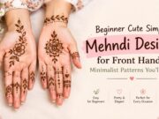 Beginner Cute Simple Mehndi Designs for Front Hands: Minimalist Patterns You’ll Love Hand mehndi design