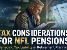 Tax Considerations for NFL Pensions: Managing Tax Liability in Retirement Planning Tax Considerations for NFL Pensions Managing Tax Liability in Retirement Planning